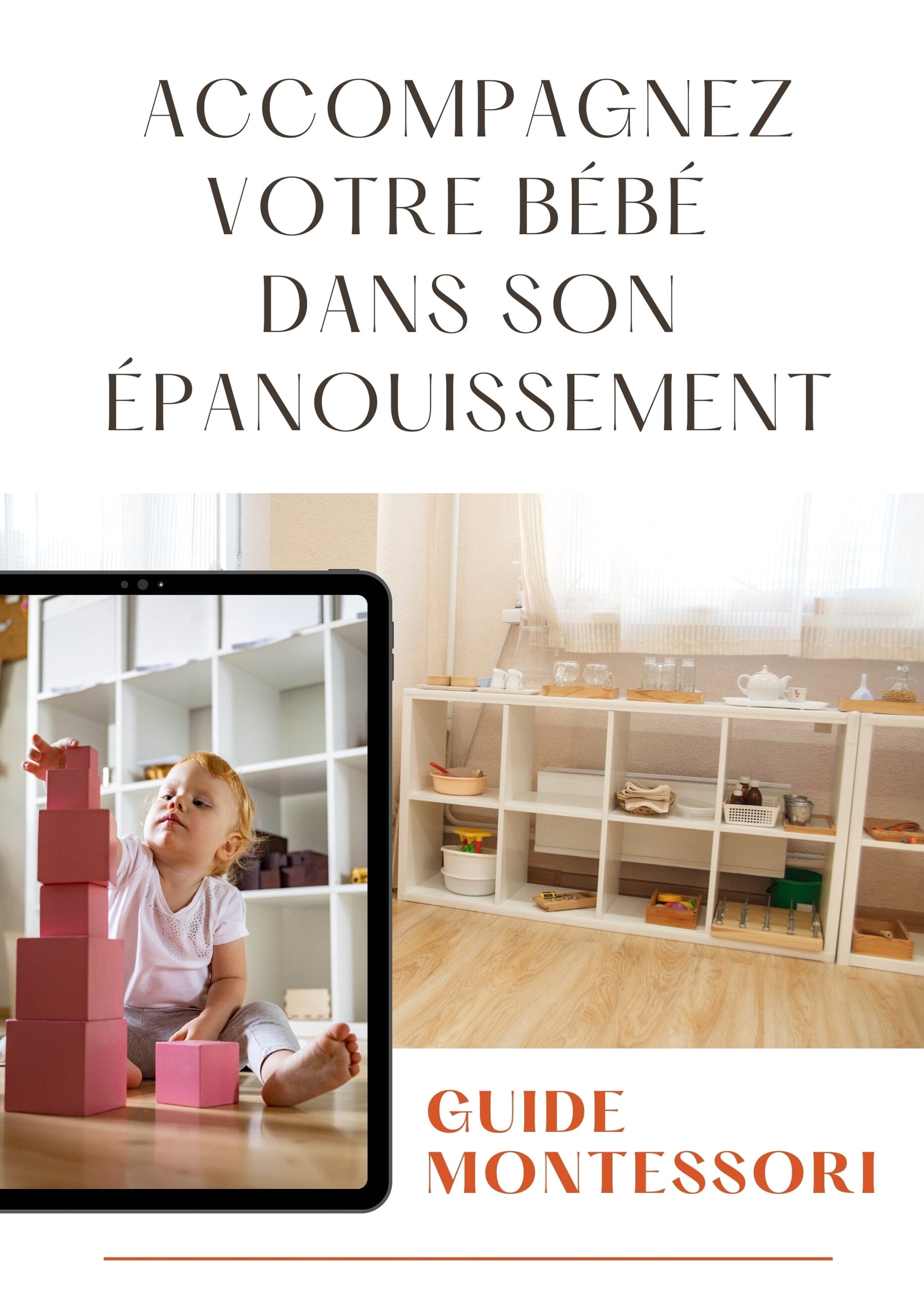 Accompagnez votre bébé dans son épanouissement _ Guide Montessori Entre Bébé et Moi 